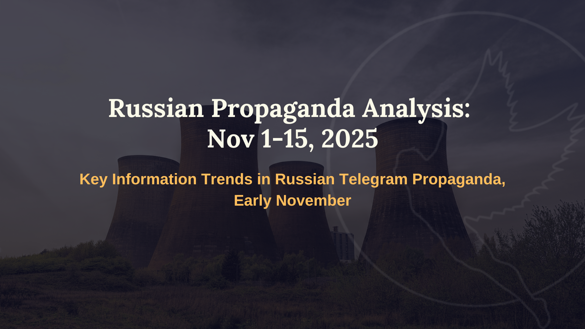 Russian Propaganda Analysis: Nov 1-15, 2025