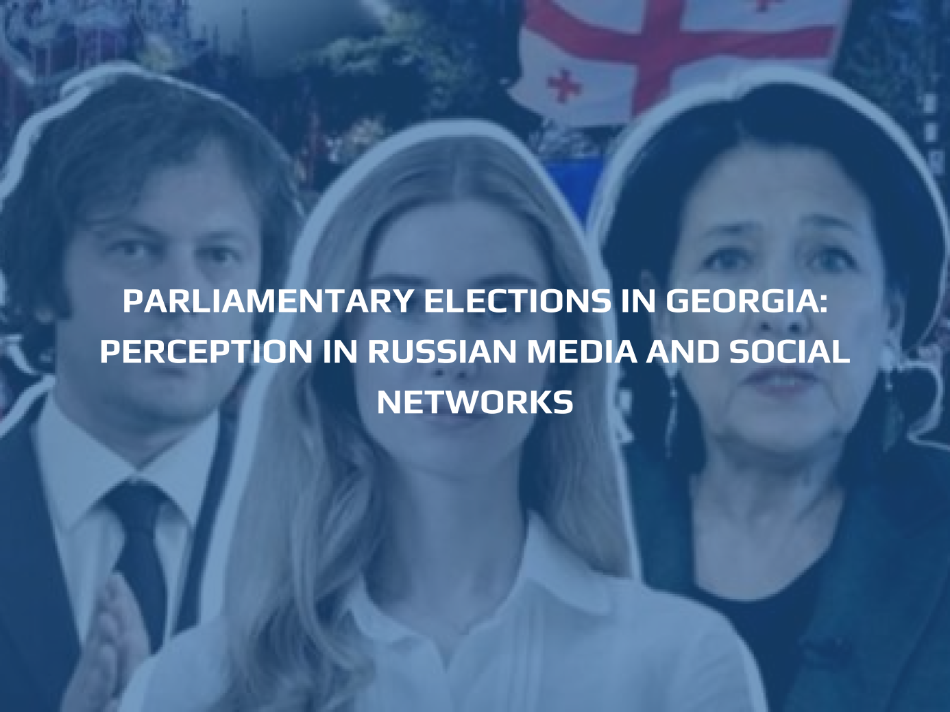 PARLIAMENTARY ELECTIONS IN GEORGIA: perception in russian media and social networks
