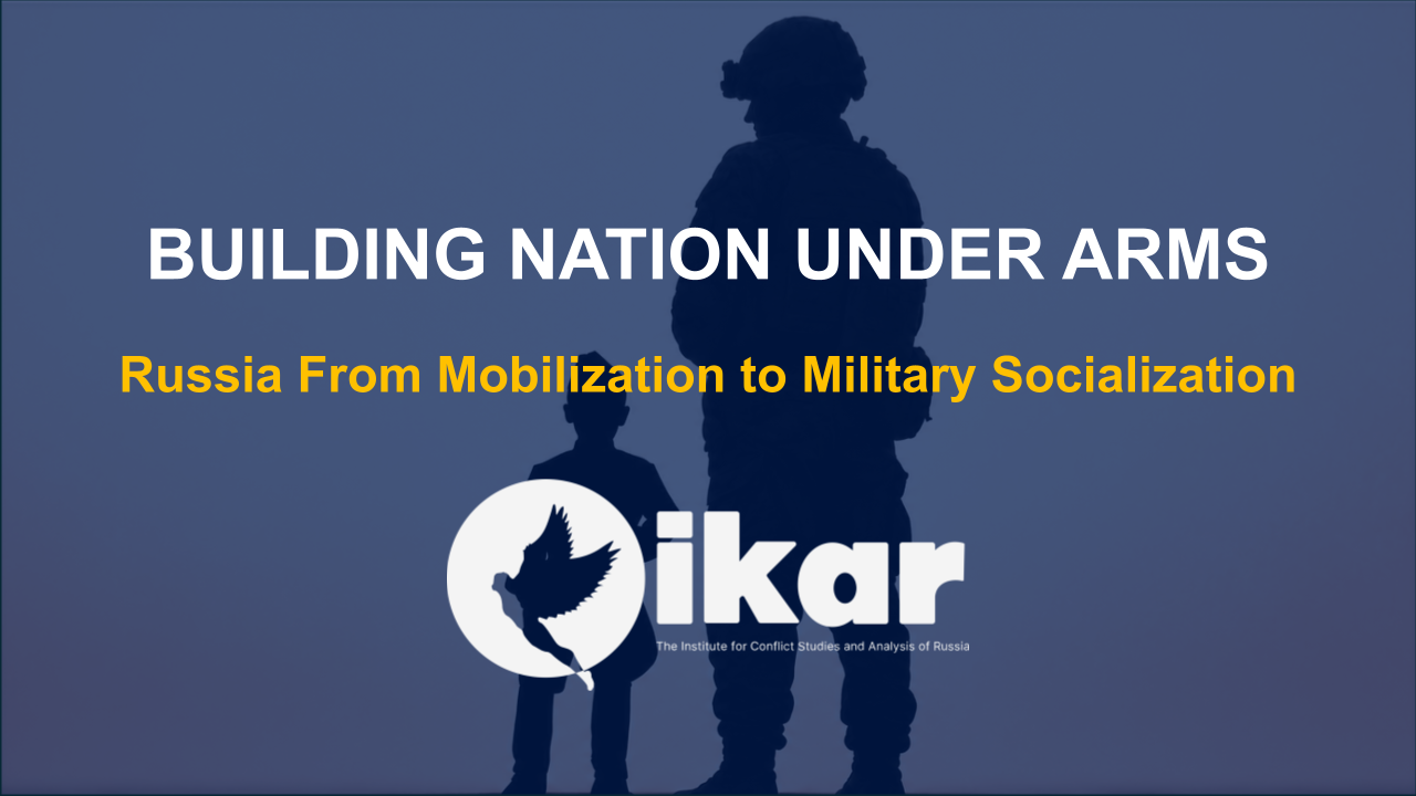 Building a Nation Under Arms: Russia From Mobilization to Military Socialisation