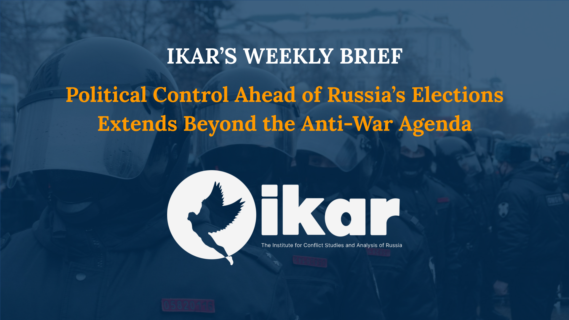 Political Control Ahead of Russia’s Elections Extends Beyond the Anti-War Agenda