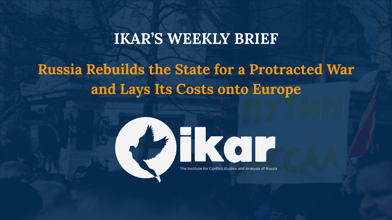 Russia Rebuilds the State for a Protracted War and Lays Its Costs onto Europe