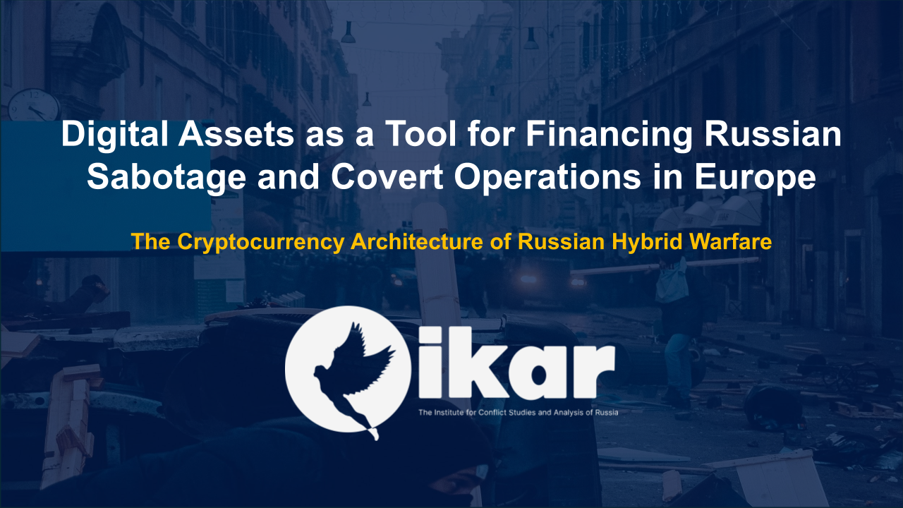 Digital Assets as a Tool for Financing Russian Sabotage and Covert Operations in Europe